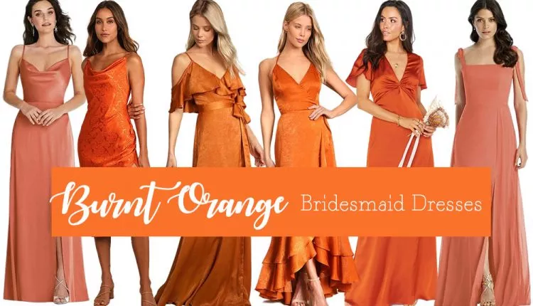 Burnt Orange Bridesmaid Dresses