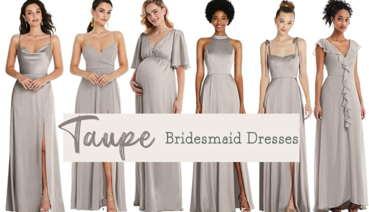 taupe bridesmaid dresses